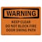 Signmission OSHA Warning Sign, 7" Height, Rigid Plastic, Keep Clear Do Not Block Fire Door Swing Path, Landscape OS-WS-P-710-L-12204 - alternate 1